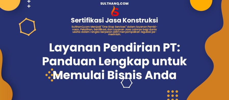 Layanan Pendirian PT: Murah dan Cepat seindonesia