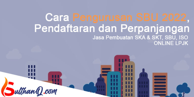 Cara Pengurusan SBU 2022, Pendaftaran Dan Perpanjangan - SulthanQ