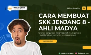 Cara Membuat SKK Jenjang 8 – Ahli Madya