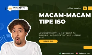Bermacam Tipe ISO Dan Faedah Sertifikat ISO Untuk Perusahaan