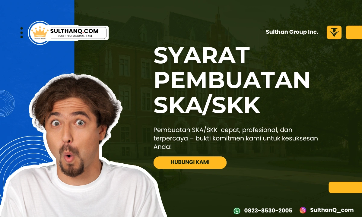 Syarat Pembuatan SKA/SKK