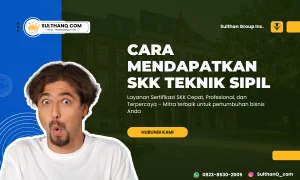 Cara Mendapatkan SKK Teknik Sipil