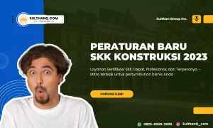 Peraturan Baru SKK Konstruksi 2023