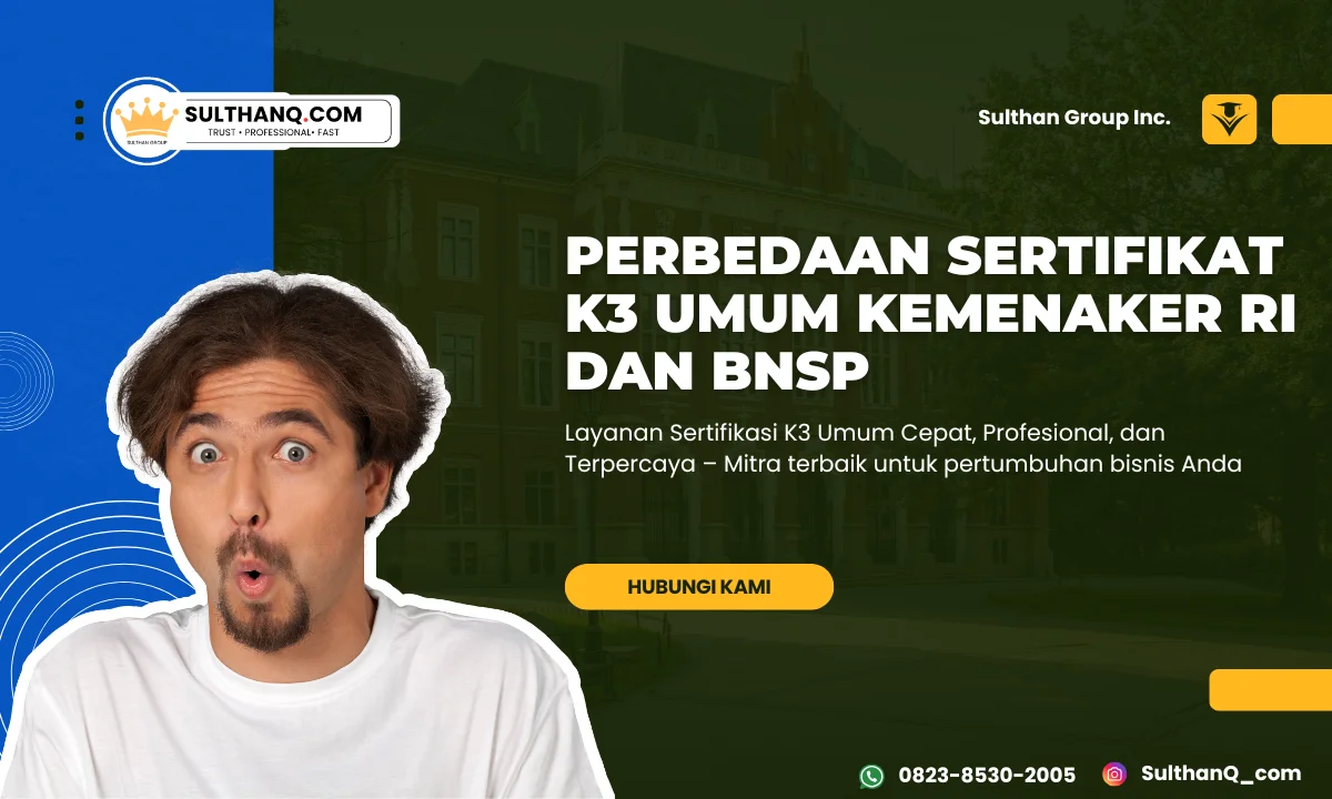 Perbedaan Sertifikat K3 Umum Kemenaker RI dan BNSP