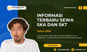 Informasi Terbaru Sewa SKA SKT 2026