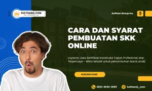 Cara dan Syarat Pembuatan SKK Online